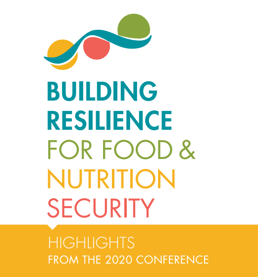 Building resilience for food and nutrition security: Highlights from the 2020 conference